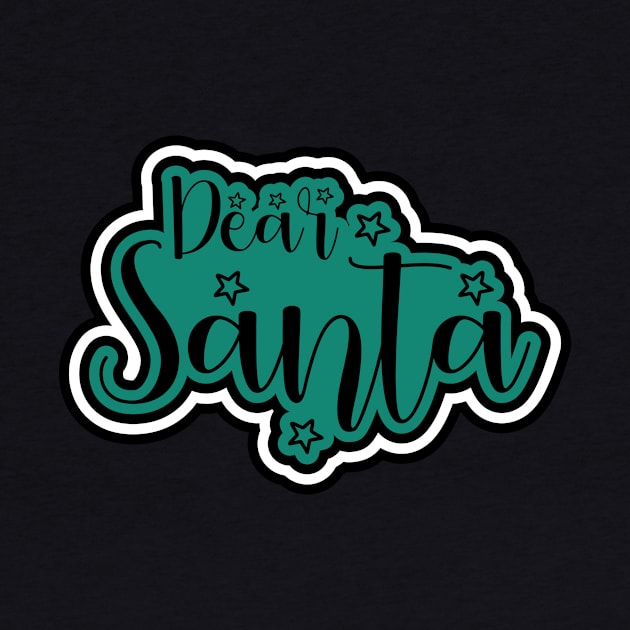 Dear Santa Merry Christmas by AntonioClothing